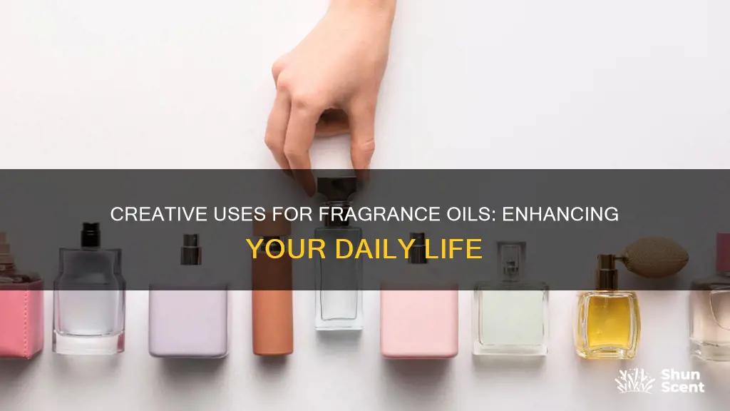 what can you make with fragrance oils