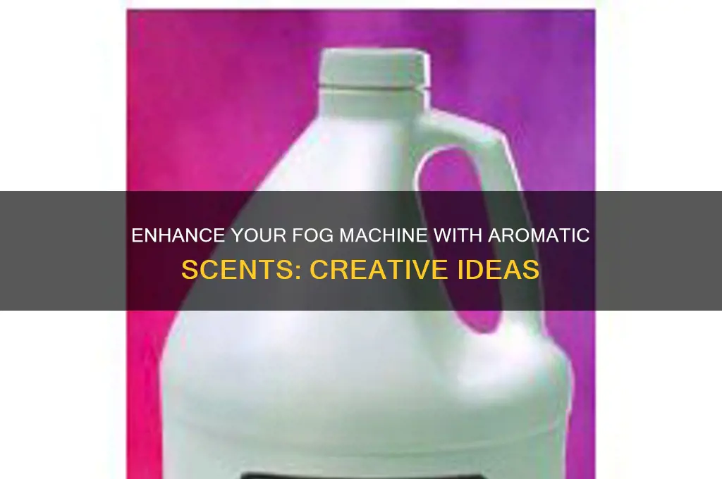 what can you use to make fog machine scented
