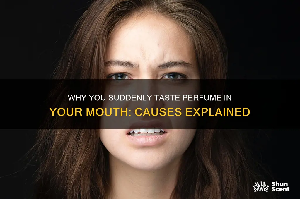 what causes a perfume taste in your mouth