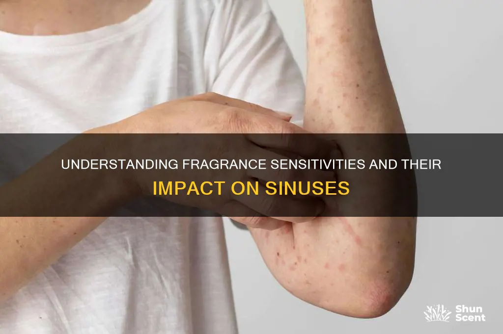 what causes sensivities to fragrances and sinus problems