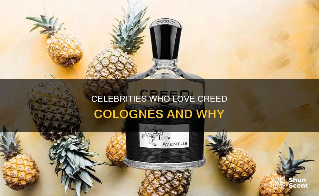 what celebrities wear creed cologne