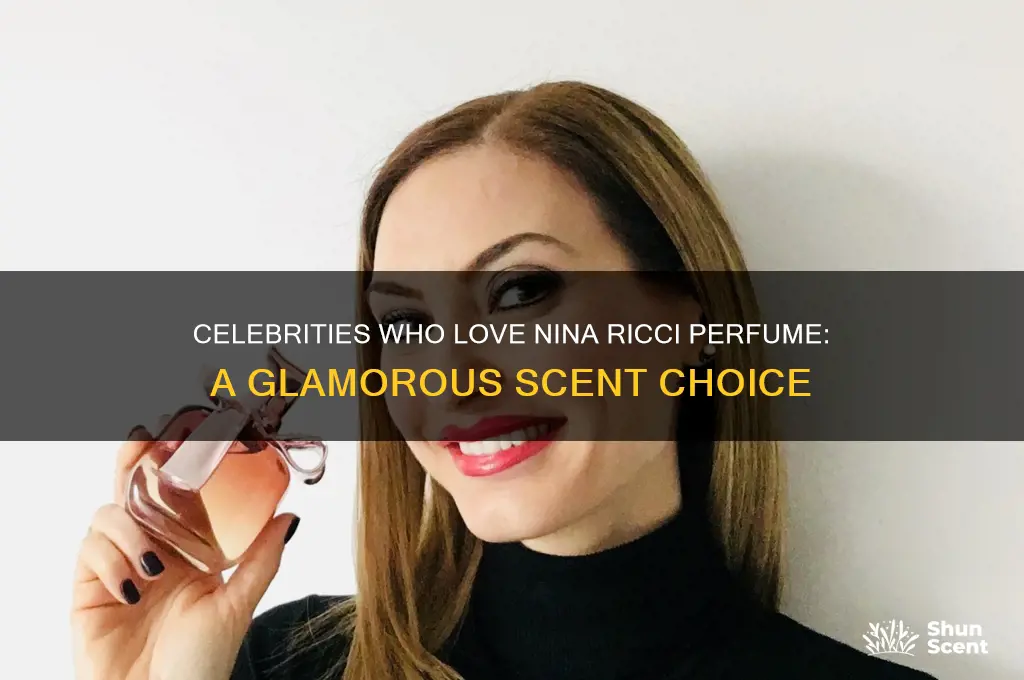 what celebrities wear nina ricci perfume
