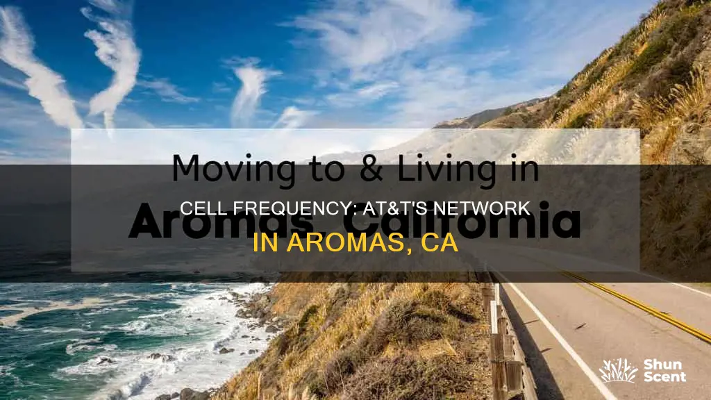 what cell frequency does at&t operate on in aromas ca