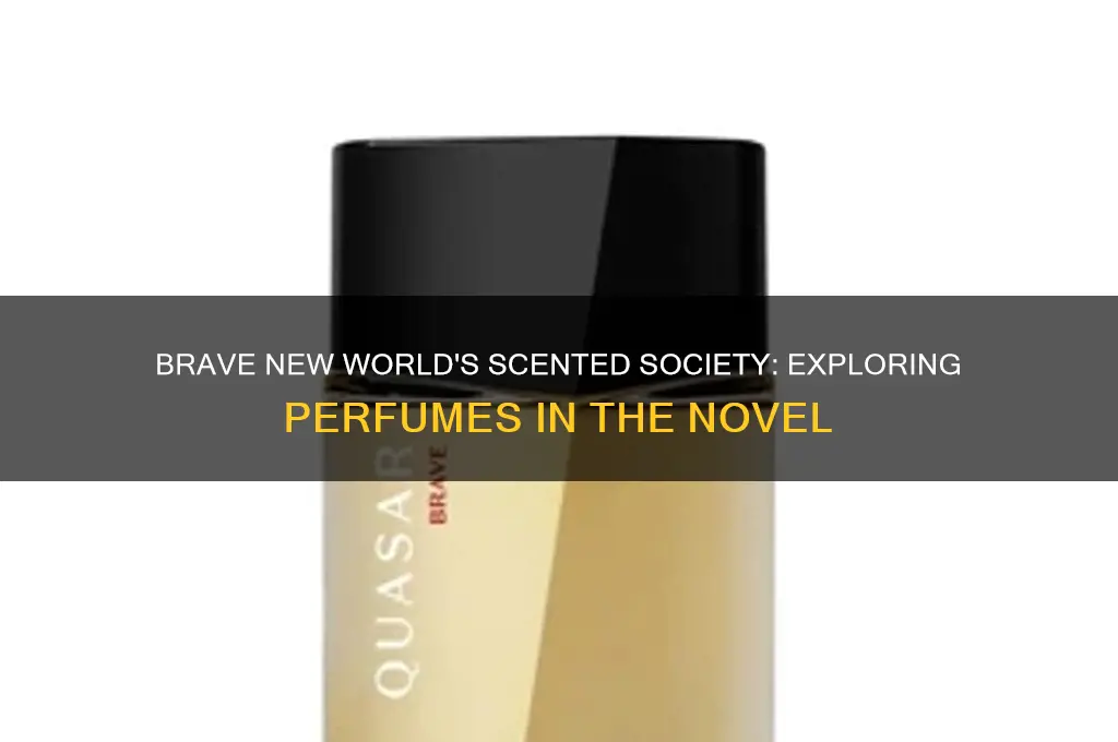 what chapter does brave new world talk about perfumes