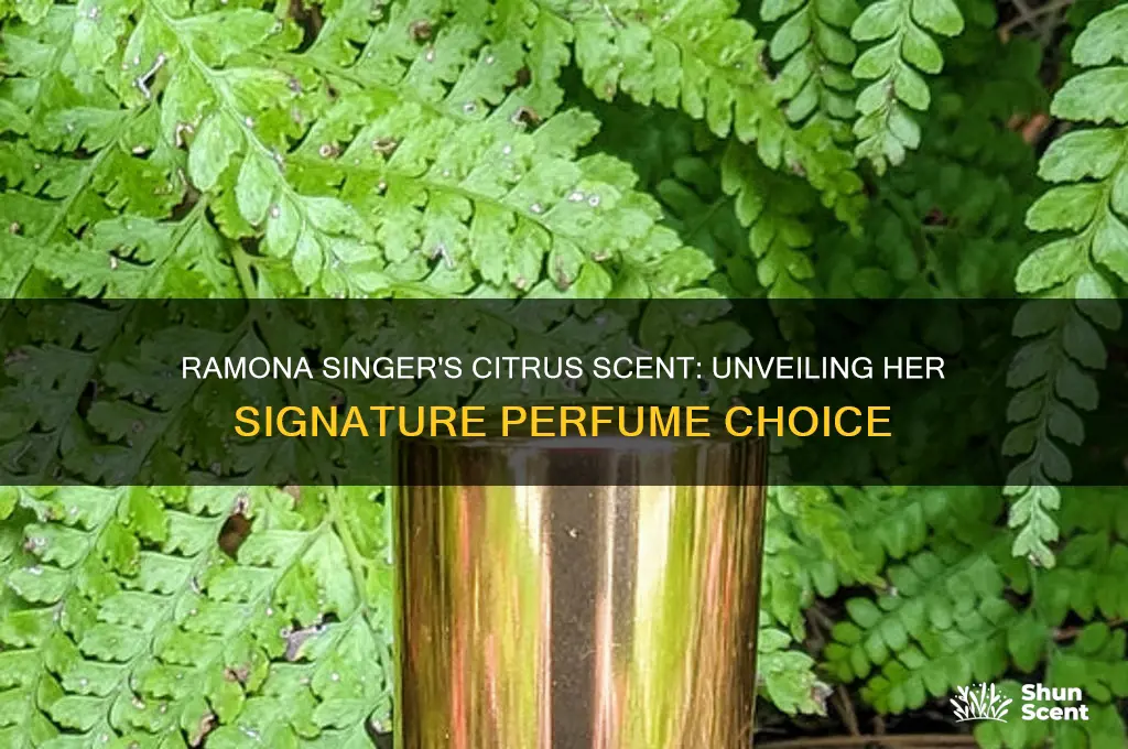what citrus perfume does ramona singer wear
