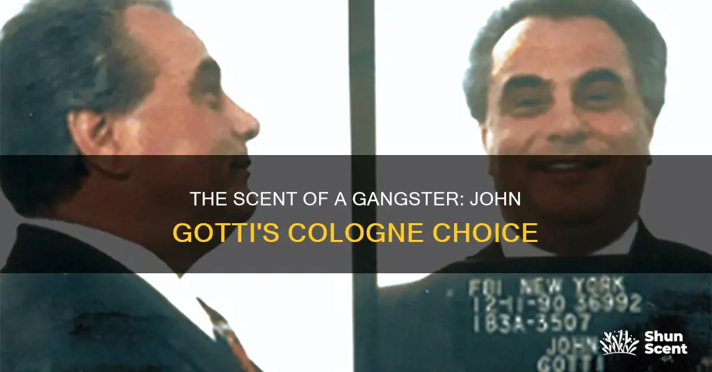 what cologne did john gotti wear