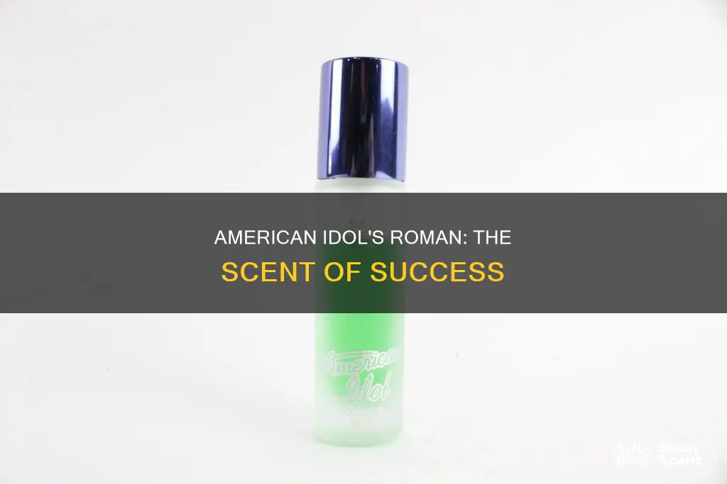 what cologne did roman wear on american idol