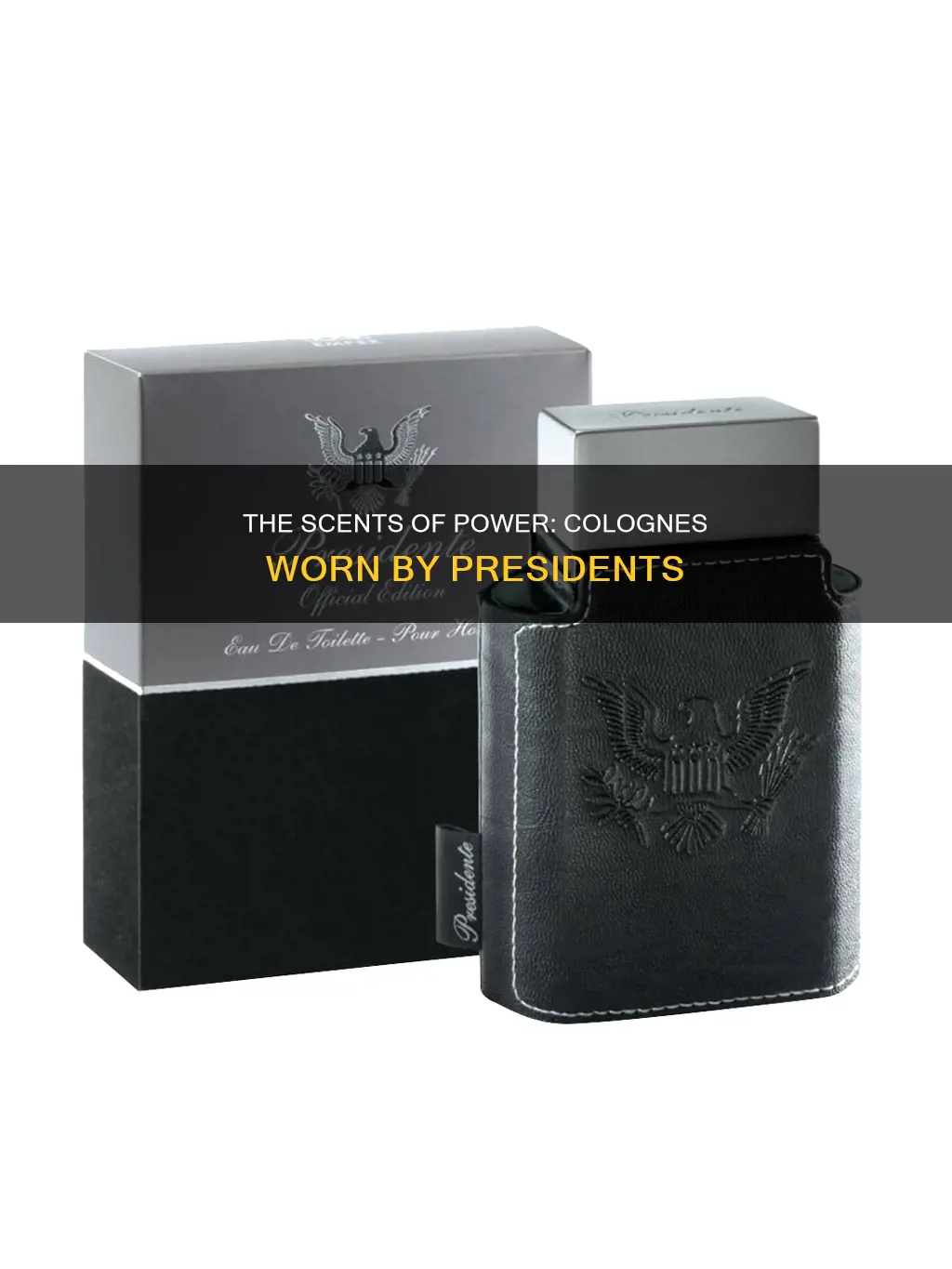 what cologne do presidents wear