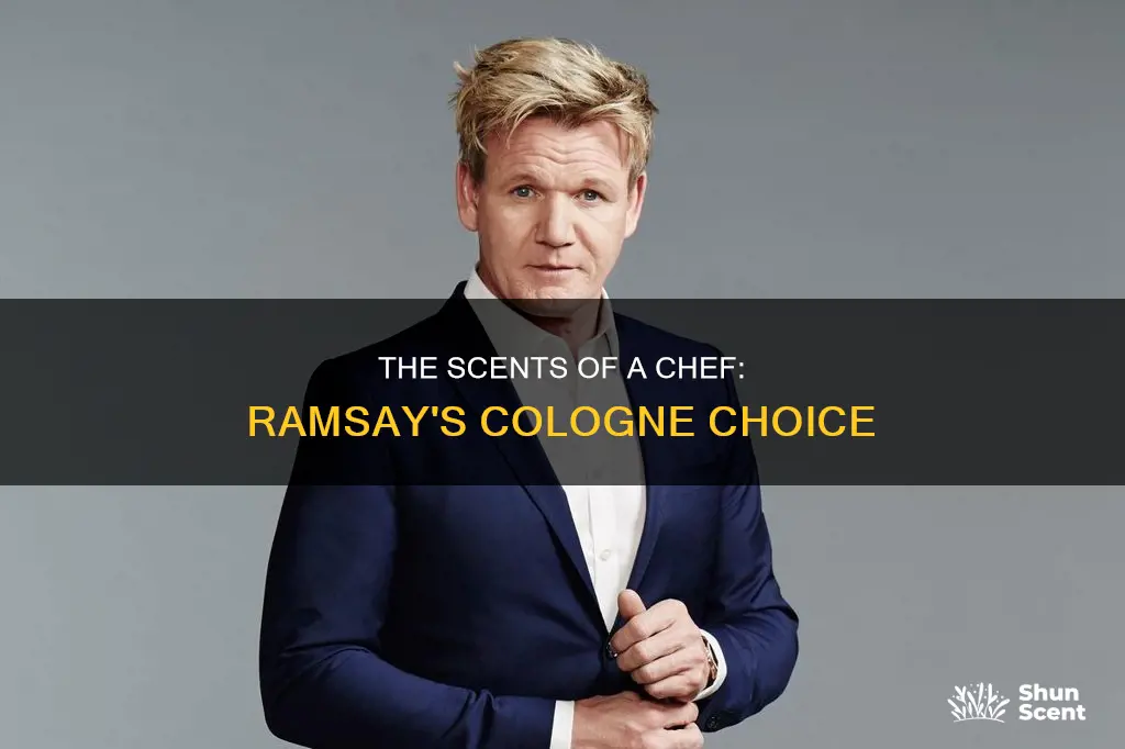 what cologne does chef gordon ramsay wear