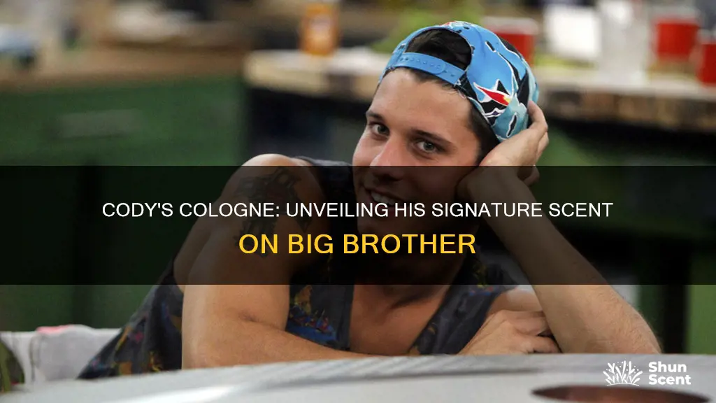 what cologne does cody on big brother wear