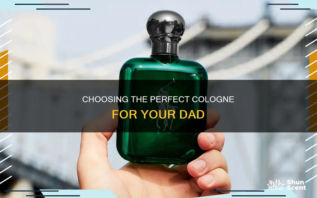 what cologne should i get my dad