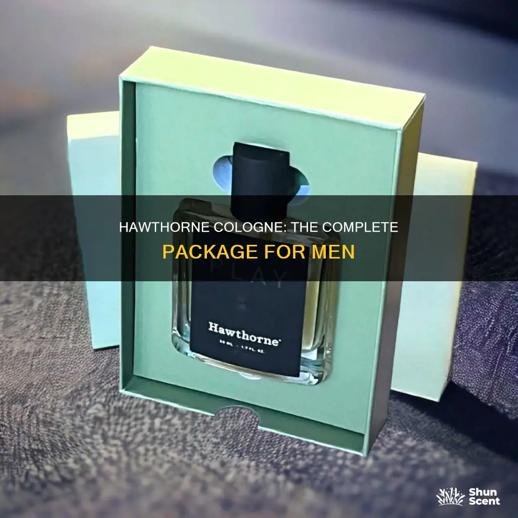 what comes with the hawthorne cologne