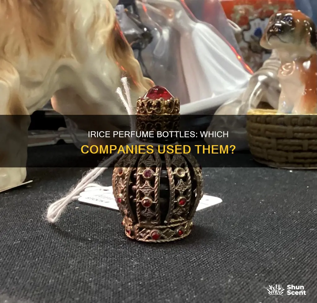 what company bottled perfume in irice perfume bottles