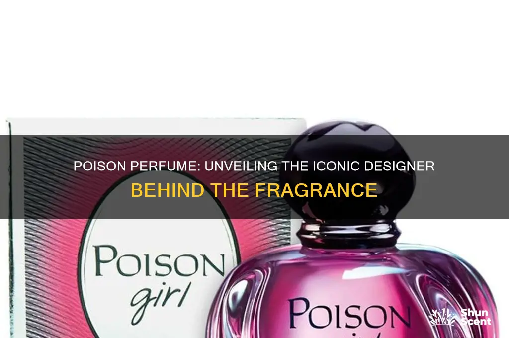 what designer is poison perfume associated