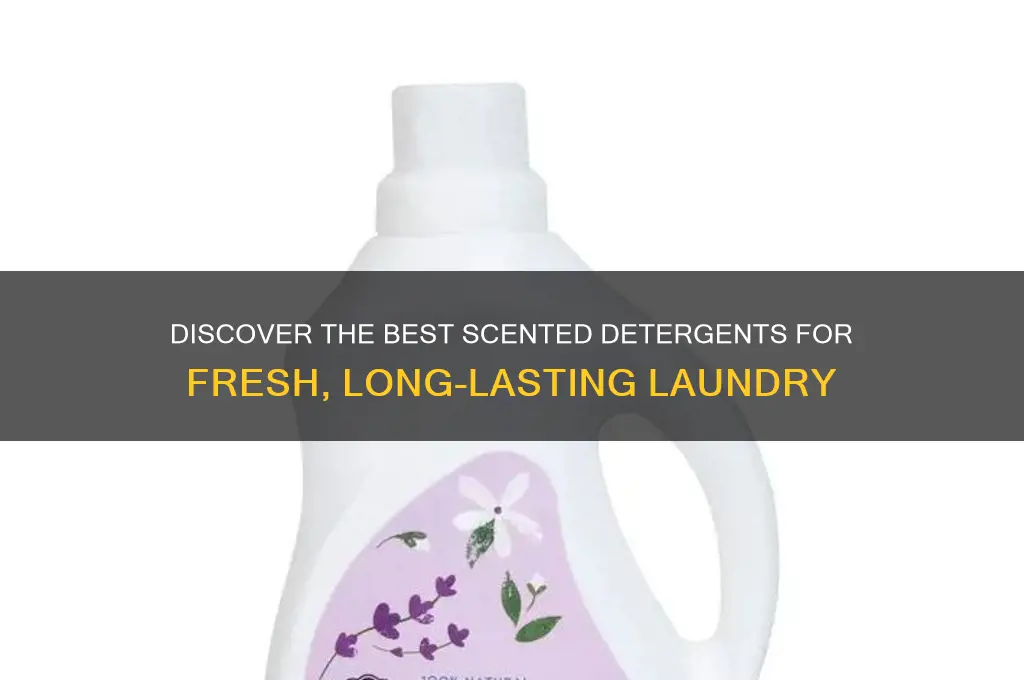 what detergent works best for great scents
