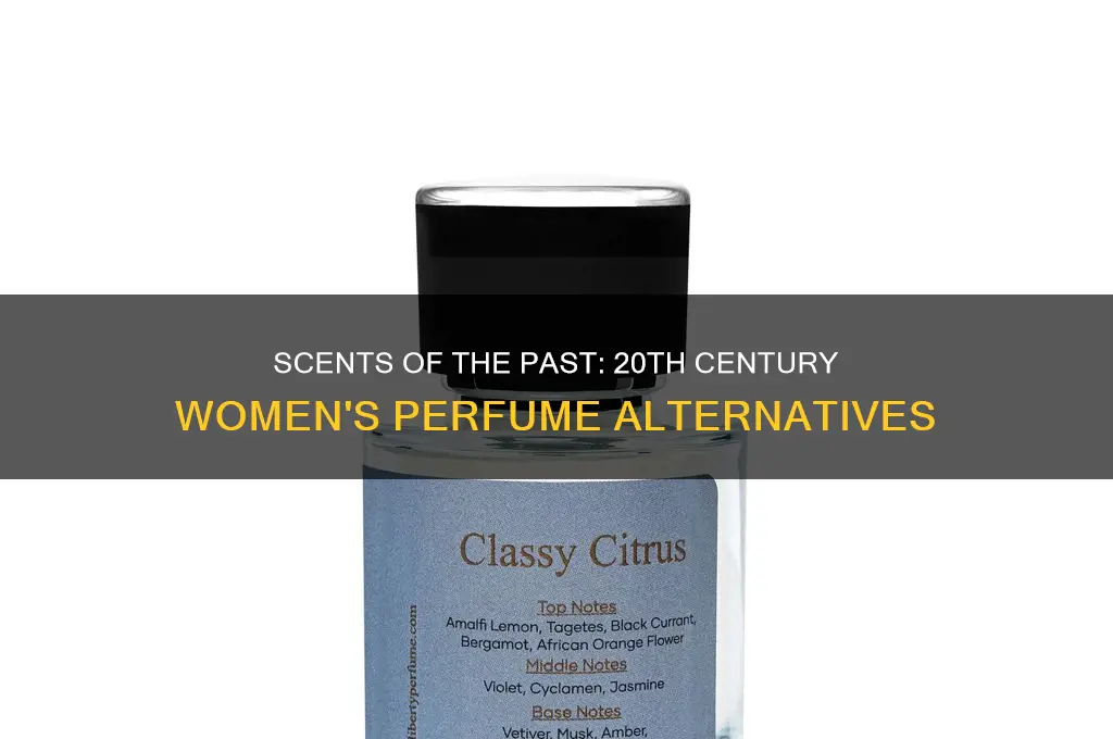what did women use for perfume in the 20th century
