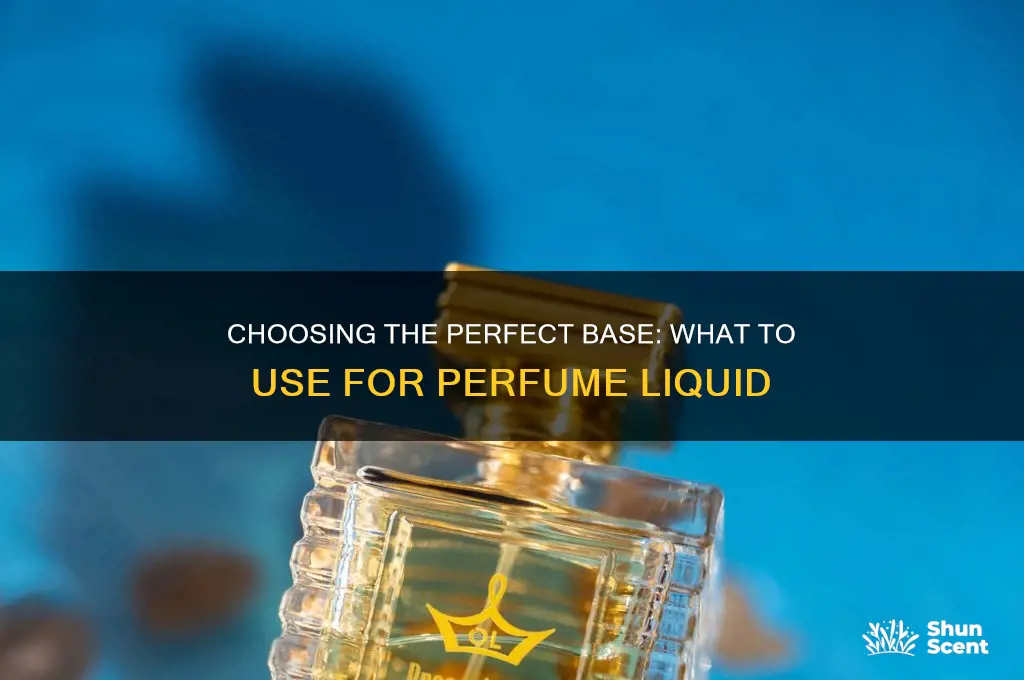 what do i use for a perfume liquid
