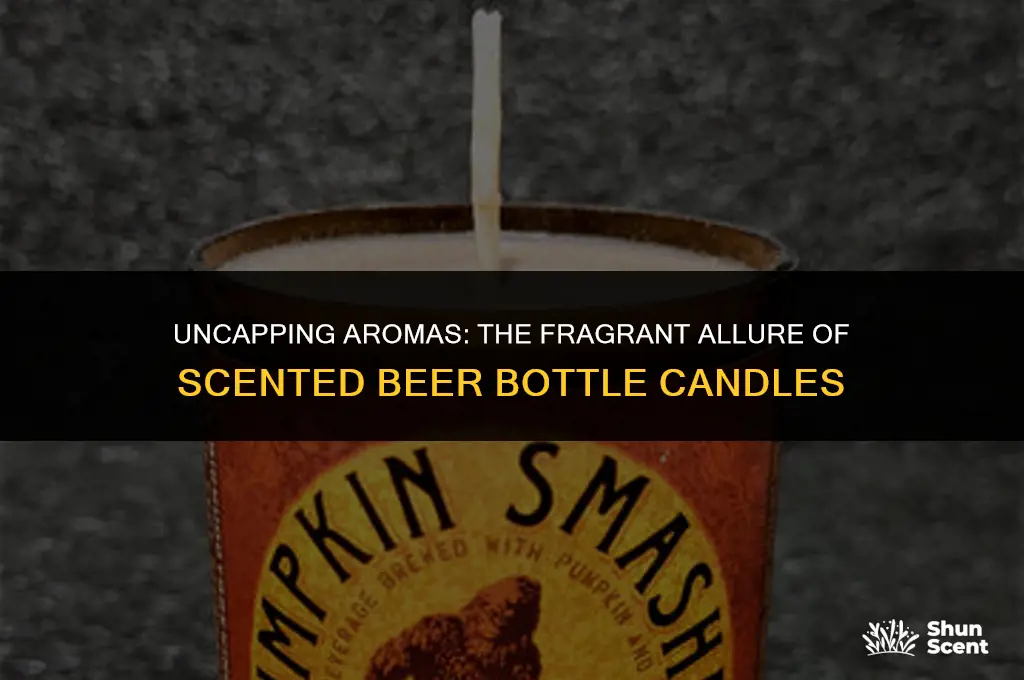 what do scented beer bottle candles smell like