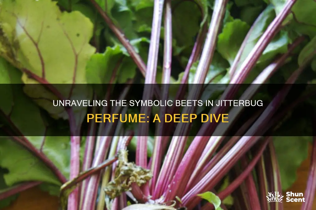 what do the beets mean in jitterbug perfume