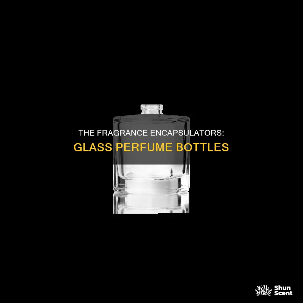 what do you call a glass perfume bottle