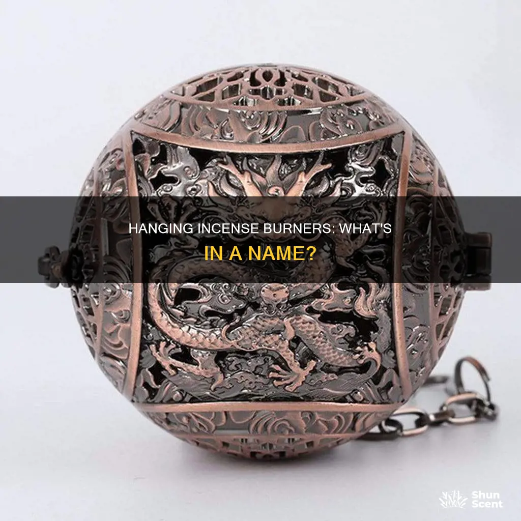what do you call a hanging incense burner