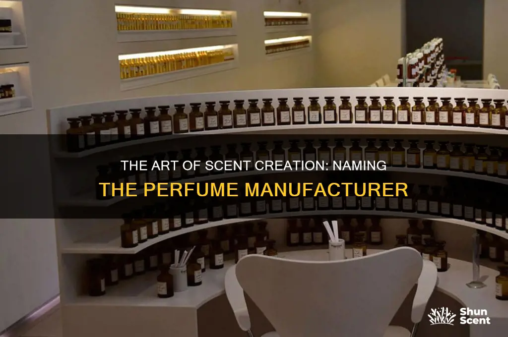 what do you call a perfume manufacturer