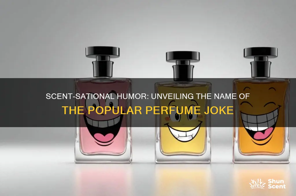 what do you call a popular perfume joke