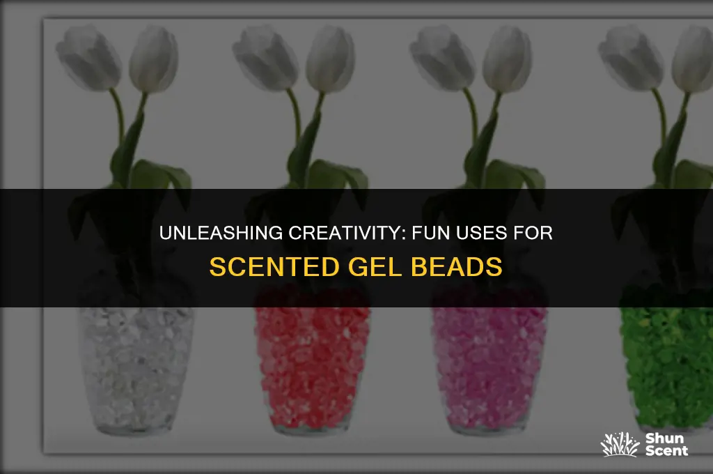 what do you do with scented gel beads