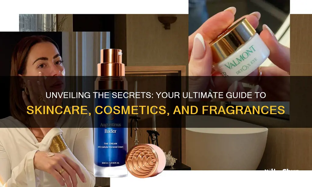 what do you know about skin care cosmetics and fragrances