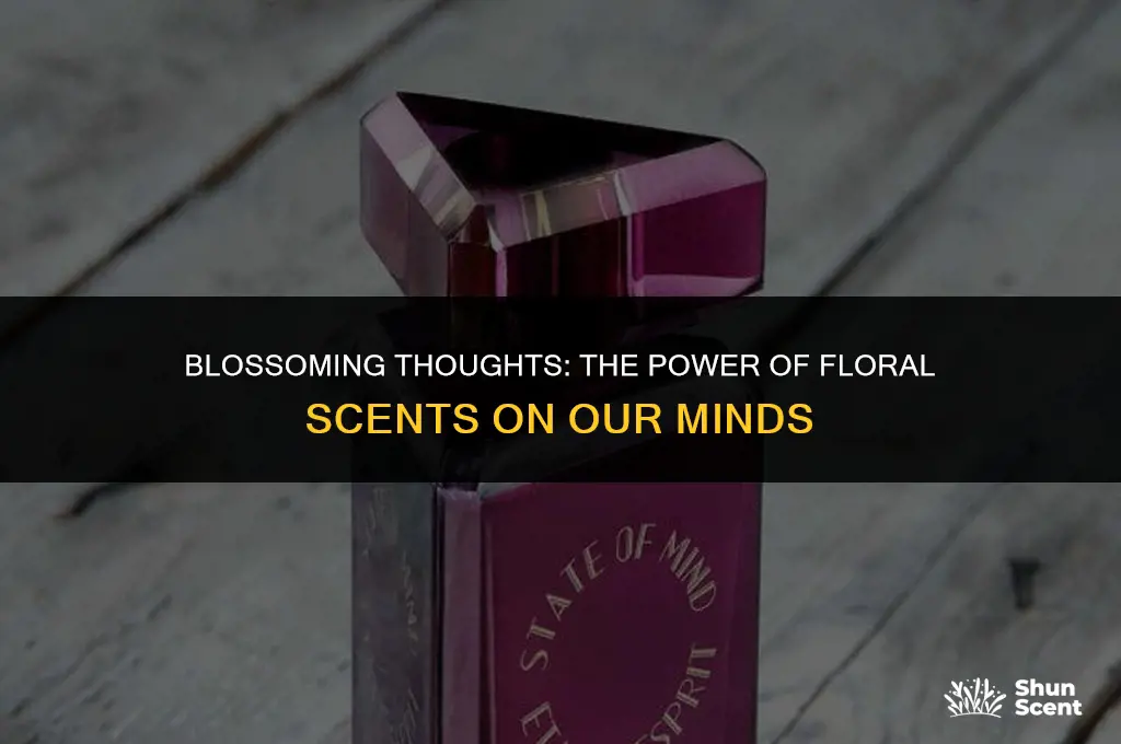 what do you think when you smell floral scents