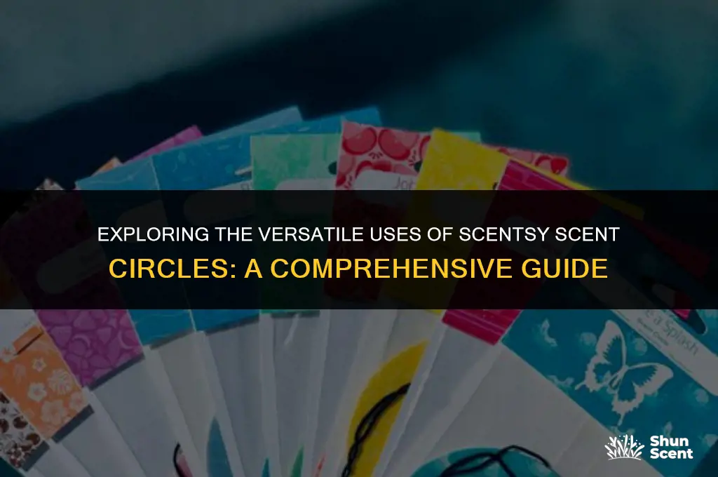 what do you use scentsy scent circles for