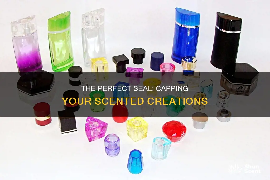 what do you use to close a bottles of perfume