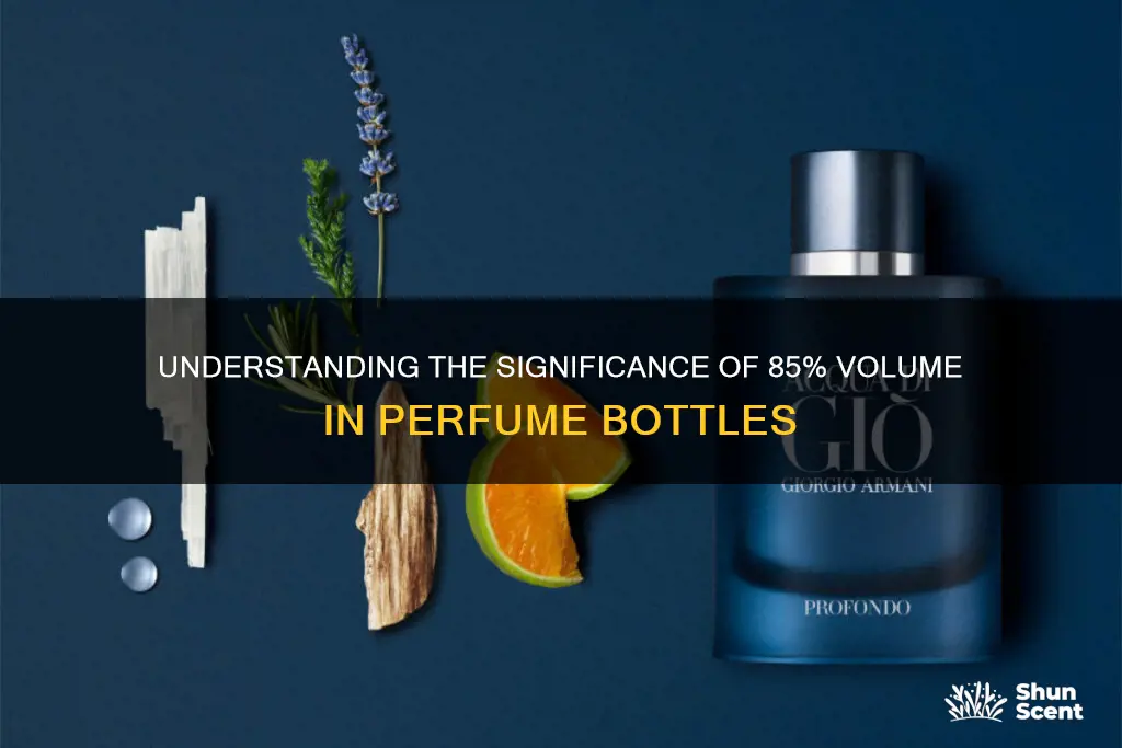 what do3s 85 volume mean on perfume bottle