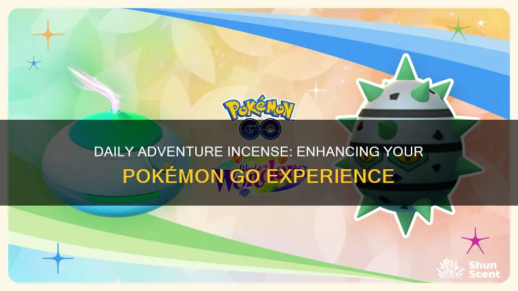 what does a daily adventure incense do
