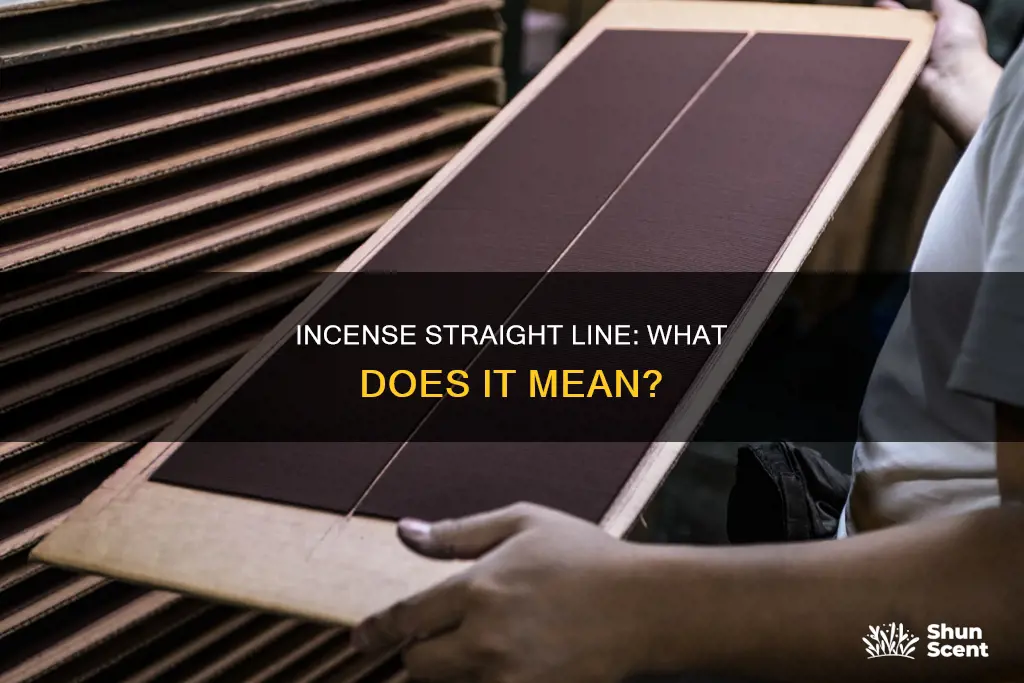 what does a straight line of incense mean