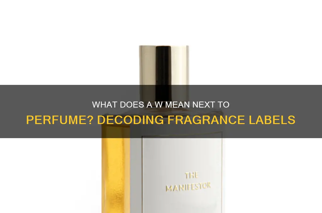 what does a w mean next to perfume