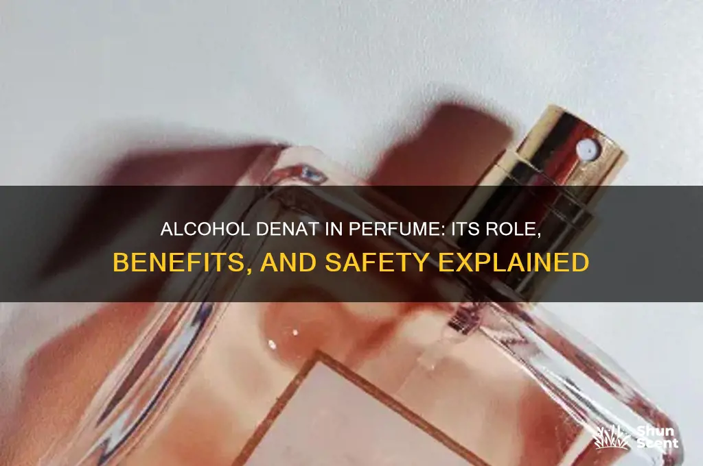 what does alcohol denat do in perfume