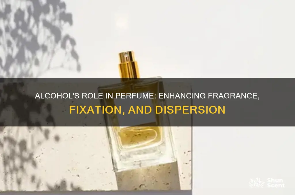 what does alcohol do in perfume