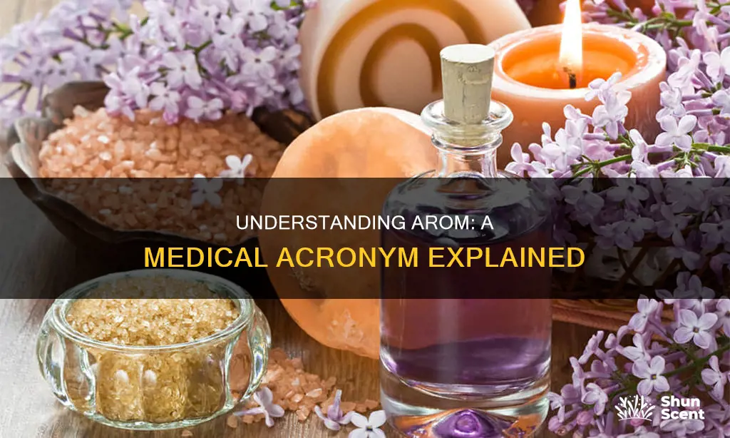 what does arom stand for in medical terms