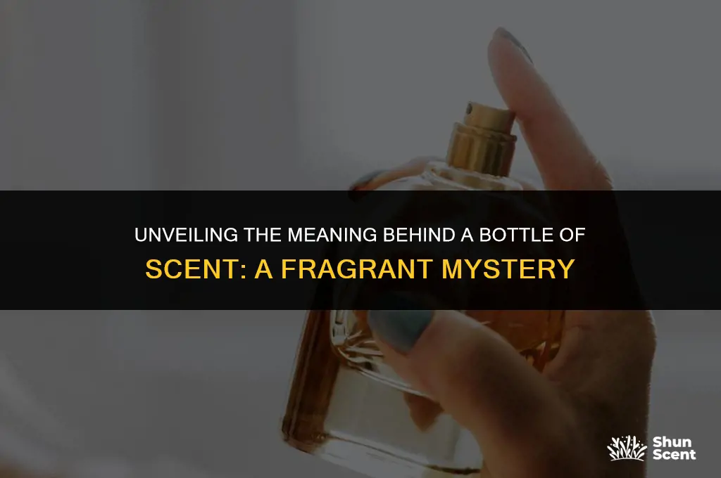what does bottle of scent mean