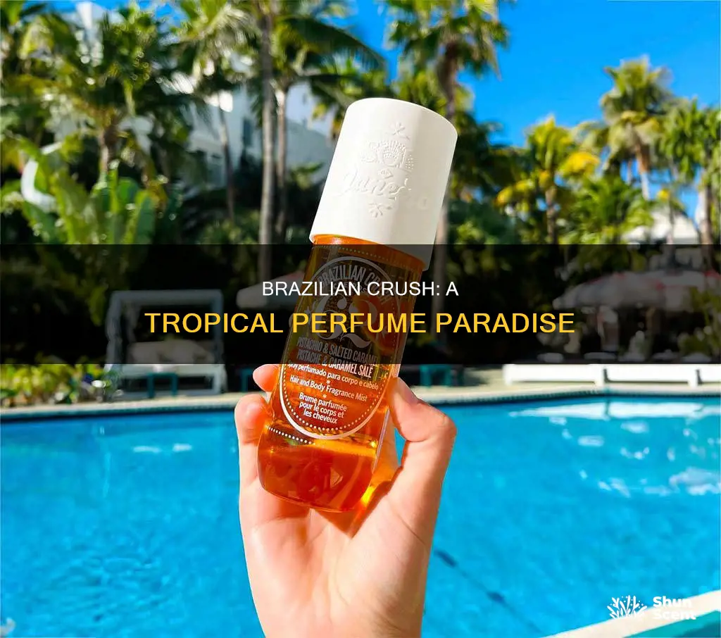 what does brazilian crush perfume smell like