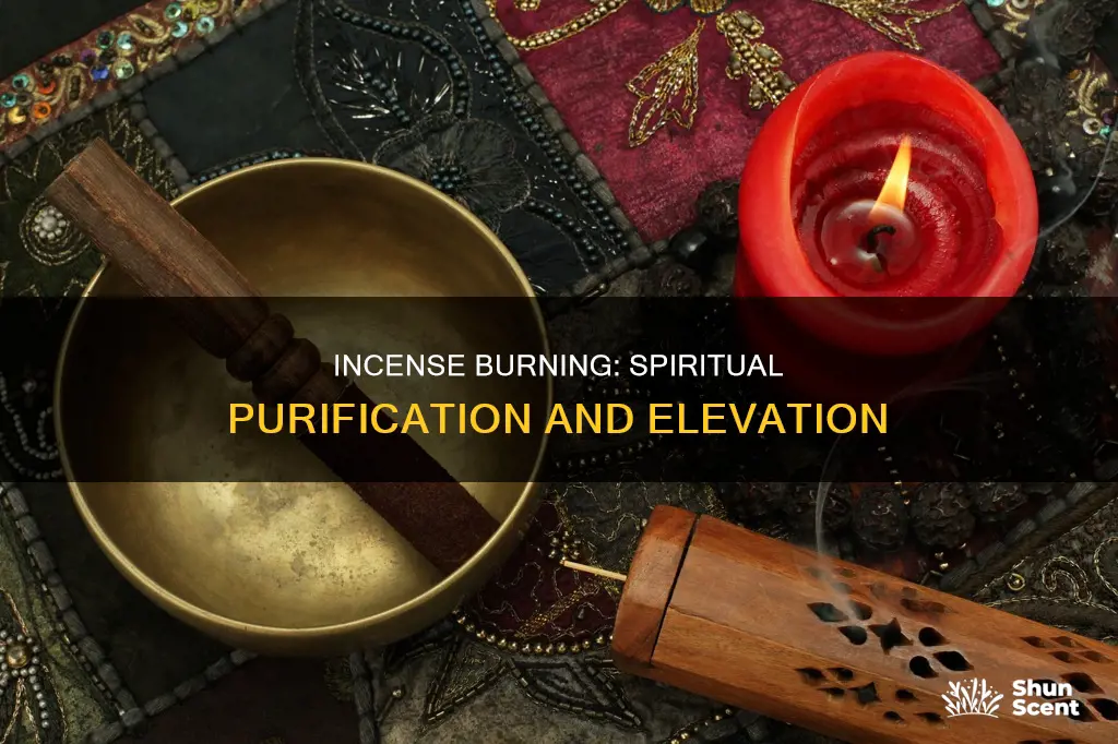 what does burning incense do spiritually