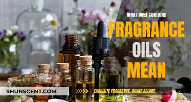 Understanding Fragrance Oils: What Does 'Contains Fragrance Oils' Mean?