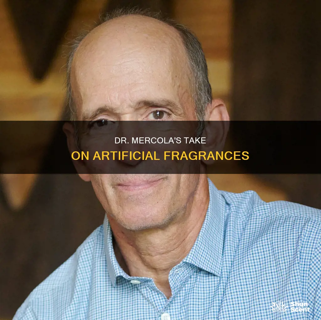 what does dr mercola have to saty about atificial fragrances