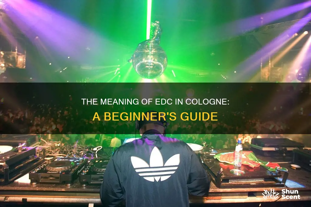 what does edc in cologne mean