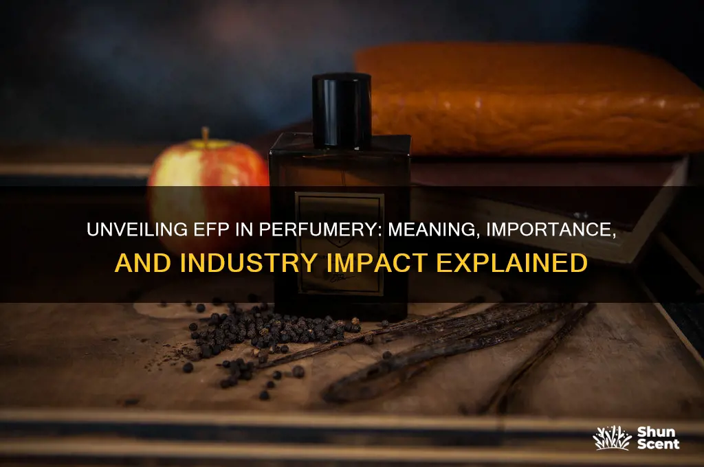 what does efp stand for perfumes