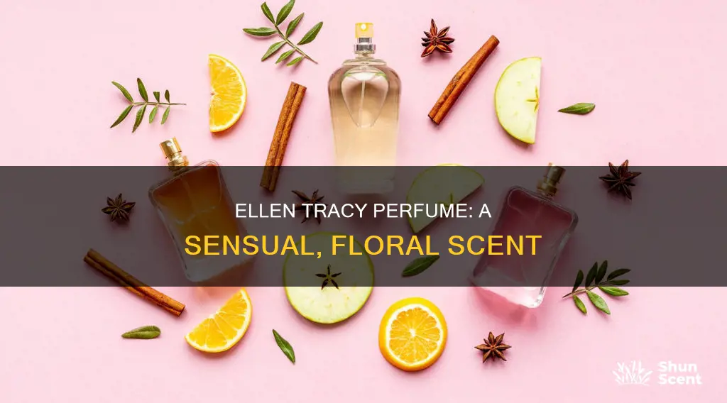 what does ellen tracy perfume smell like