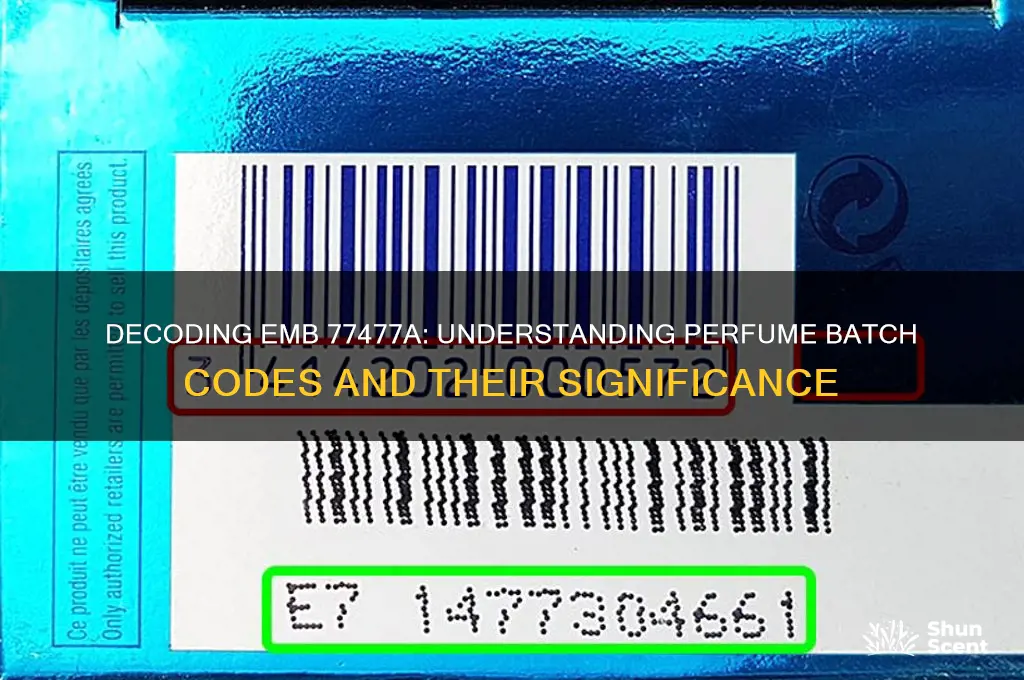 what does emb 77477a on a perfume box mean
