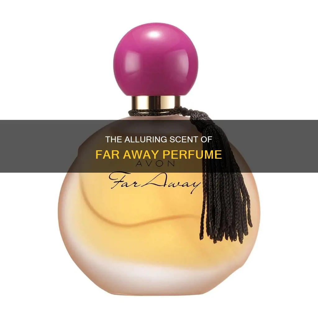 what does far away perfume smell like