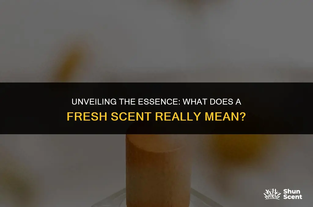 what does fresh scent really mean
